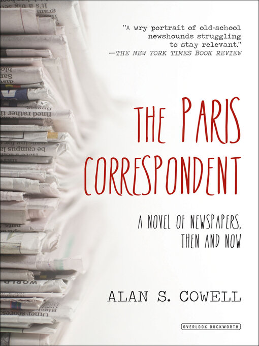 Title details for The Paris Correspondent by Alan Cowell - Wait list